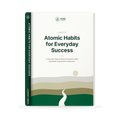 Atomic Habits for Everyday Success: Build Better Habits, Break Bad Ones & Create Lasting Change
