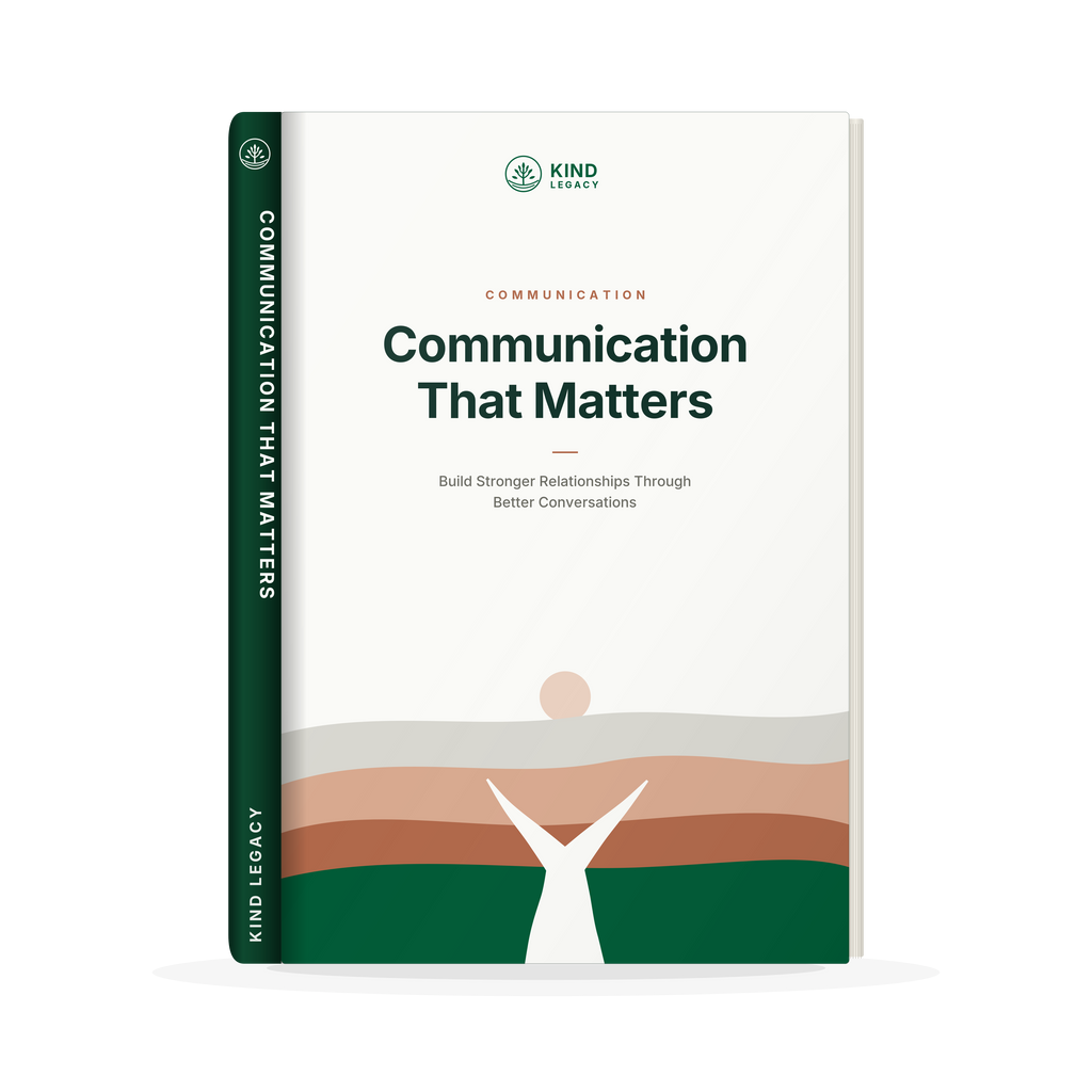 Communication That Matters: Build Stronger Relationships Through Better Conversations