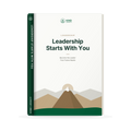 Leadership Starts With You: Build Character, Inspire Others & Lead with Confidence