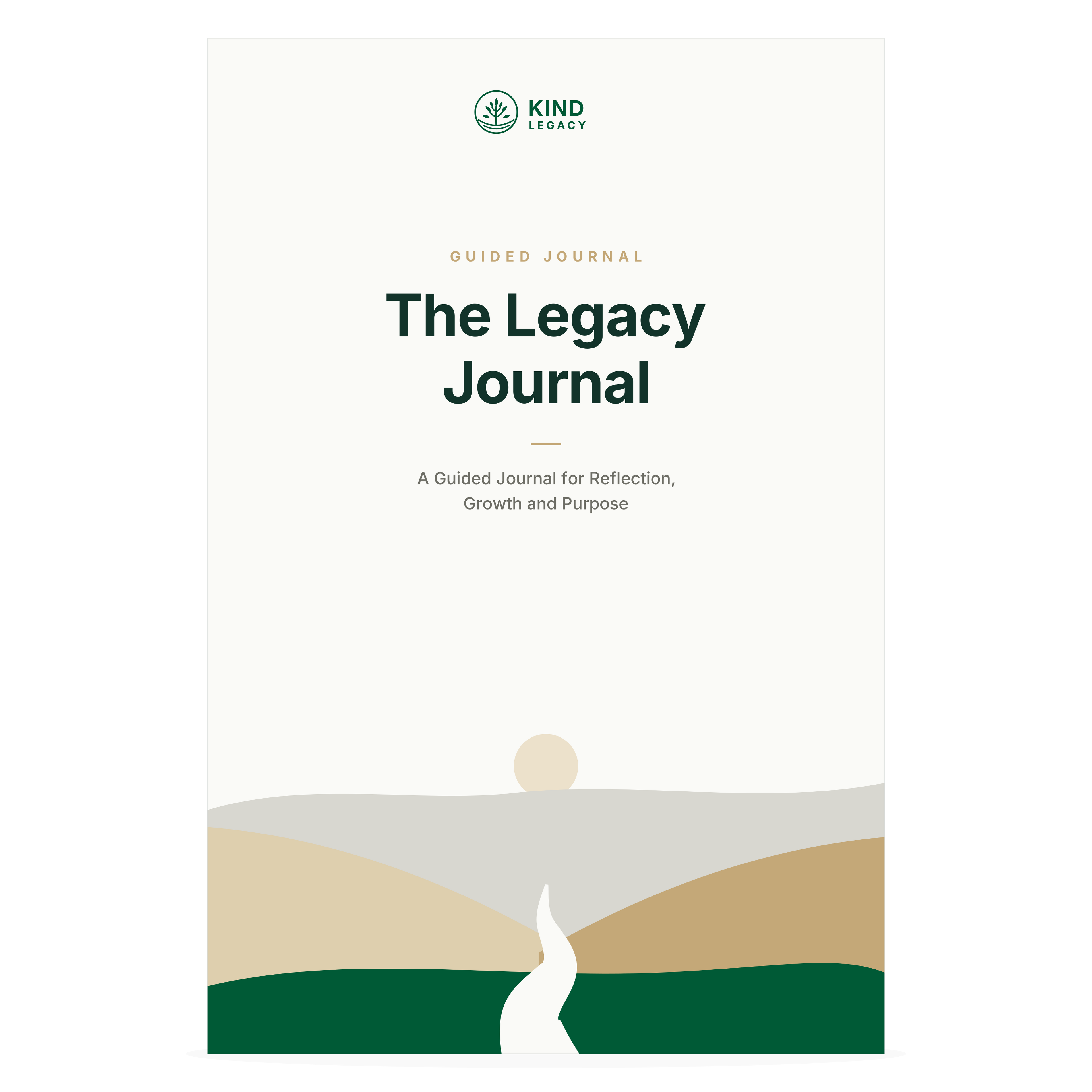 The Legacy Journal: A Guided Journal for Reflection, Growth & Purpose