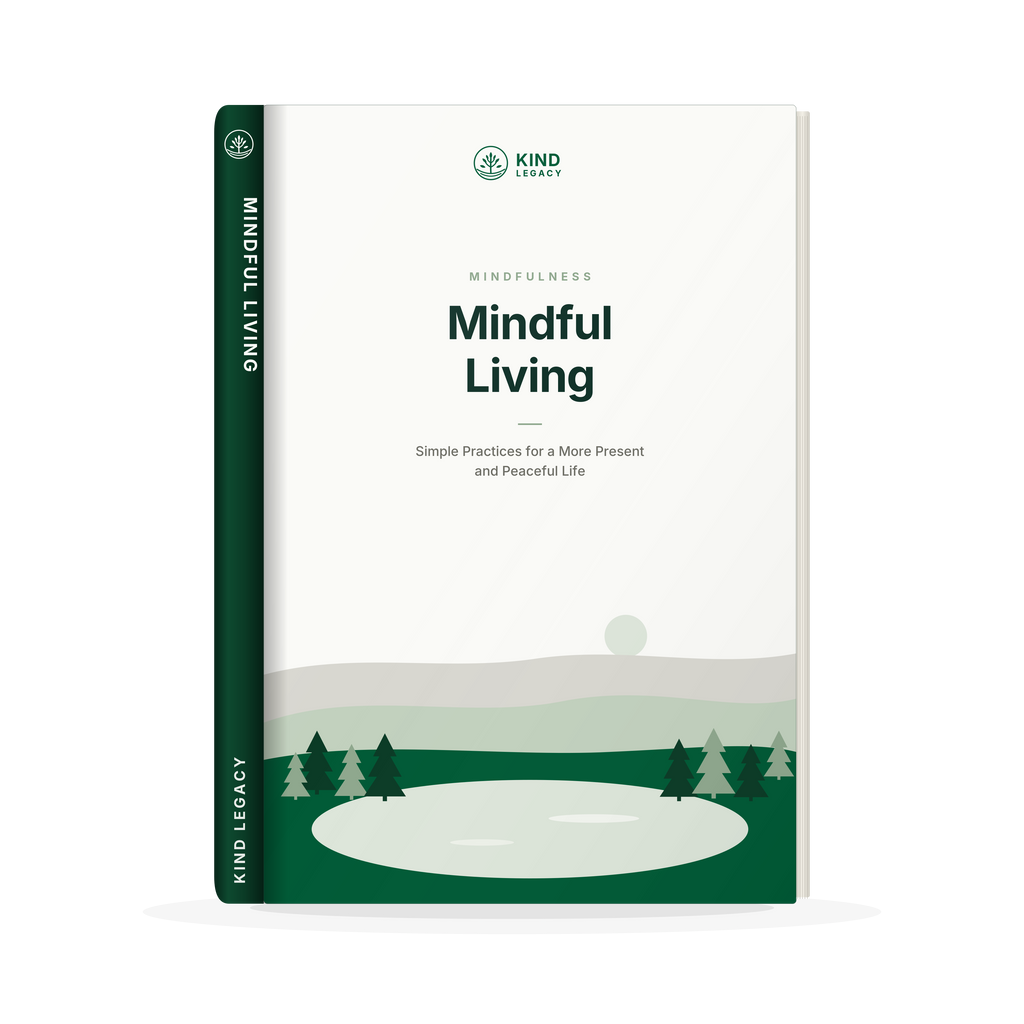 Mindful Living: Simple Practices for Greater Calm, Focus & Everyday Balance
