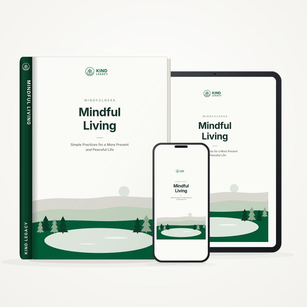 Mindful Living: Simple Practices for Greater Calm, Focus & Everyday Balance